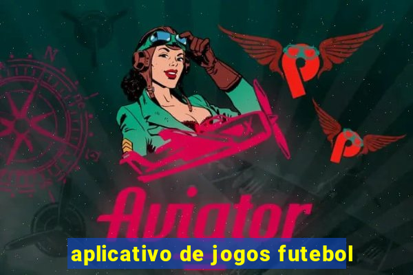 aplicativo de jogos futebol